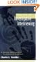 The Art of Investigative Interviewing: A human approach to testimonial evidence