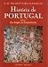 HIST&Oacute;RIA DE PORTUGAL - VOLUME I (Colec&ccedil;&atilde;o: Hist&oacute;ria de Portugal, 1)