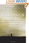 Callings: Twenty Centuries of Christian Wisdom on Vocation
