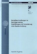 Bauteilbeschreibungen im Bautr&auml;gervertrag. Abschlussbericht: Empfehlungen zur Formulierung einer Baubeschreibung