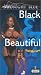 Black & Beautiful