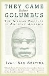 They Came Before Columbus: The African Presence in Ancient America