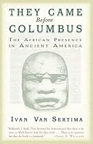 They Came Before Columbus: The African Presence in Ancient America