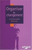 Revue Association Française de Normalisation (AFNOR)  / Organiser le changement : Les Clés de la réussite