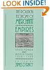 The Political Economy of Merchant Empires: State Power and World Trade, 1350-1750 (Studies in Comparative Early Modern History)