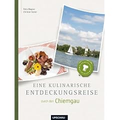 Eine kulinarische Entdeckungsreise durch den Chiemgau