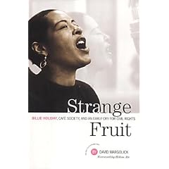 Strange Fruit: Billie Holiday, Cafe Society and an Early Cry for Civil Rights