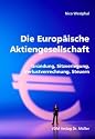 Die Europ&auml;ische Aktiengesellschaft: Gr&uuml;ndung, Sitzverlegung, Verlustverrechnung, Steuern