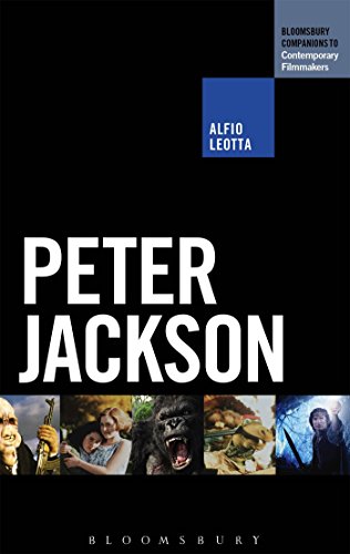 Peter Jackson (The Bloomsbury Companions to Contemporary Filmmakers)