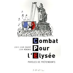 Combat Pour l'Elys�e : Paroles de pr�tendants