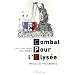 Combat Pour l'Elys�e : Paroles de pr�tendants