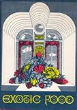 Exotic food : three hundred of the most unusual dishes in Western cookery