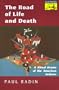The Road of Life and Death