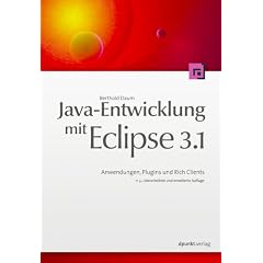 Java-Entwicklung mit Eclipse 3.1. Anwendungen, Plugins und Rich Clients
