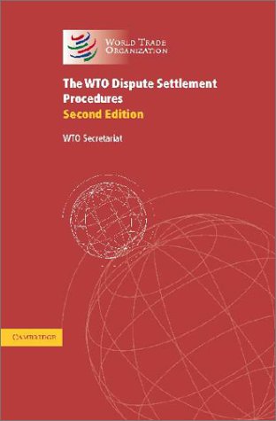 The WTO Dispute Settlement Procedures: A Collection of the Relevant Legal Texts