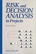 Risk and Decision Analysis in Projects (Cases in project and program management series)
