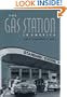 The Gas Station in America (Creating the North American Landscape)