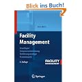 Facility Management: Grundlagen, Computerunterst�tzung, Systemeinf�hrung, Anwendungsbeispiele