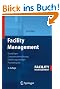 Facility Management: Grundlagen, Computerunterst�tzung, Systemeinf�hrung, Anwendungsbeispiele