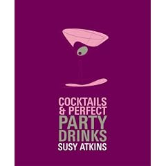 Cocktails and Perfect Party Drinks