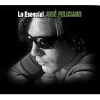 Lo Esencial by  Jos� Feliciano 