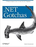 .NET Gotchas: 75 Ways to Improve Your C# and VB.NET Programs