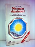 Produkt-Bild: Rolf Merkle: Nie mehr deprimiert - Verlag: mvg [Auflage: 2. Auflage]