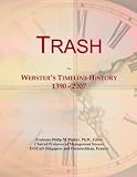 Trash: Webster's Timeline History, 1390 - 2007