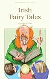 Irish Fairy Tales (Wordsworth Children's Classics)