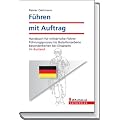 F�hren mit Auftrag: Handbuch f�r milit�rische F�hrer; F�hrungsprozess bis Bataillonsebene; Besonderheiten bei Eins�tzen im Ausland