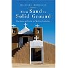 From Sand to Solid Ground: Questions of Faith for Modern Catholics