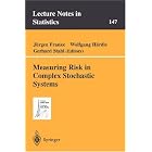 Measuring Risk in Complex Stochastic Systems by  J. Franke, Wolfgang H�rdle, and Gerhard Stahl