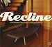 Recline: A Six Degrees Collection of Chilled Grooves