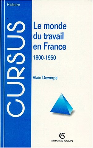 Le monde du travail en France, 1800-1950