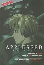 Appleseed Movie Book: Volume 1