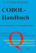 COBOL-Handbuch auf der Basis des ANSI-Standards 2002: Leitfaden und Nachschlagewerk für eine praxisorientierte Programmierung. Sämtliche Anweisungen ... sämtliche Intrinsic-Funktionen