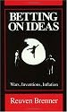 Betting on Ideas: Wars, Invention, Inflation