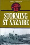 Storming St Nazaire : the gripping story of the dock-busting raid, March, 1942