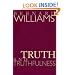 Truth and Truthfulness: An Essay in Genealogy