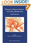 Religious Human Rights in Global Perspective: Legal Perspectives
