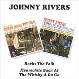 Johnny Rivers Rocks the Folk/Meanwhile Back at the Whisky A-Go-Go