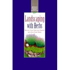 Landscaping with Herbs: Beautify Your Yard and Garden with Easy-Care Herbs (Rodale's Essential Herbal Handbooks)