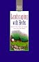 Landscaping with Herbs: Beautify Your Yard and Garden with Easy-Care Herbs (Rodale's Essential Herbal Handbooks)