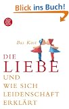 Die Liebe und wie sich Leidenschaft erkl�rt