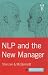 NLP and the New Manager (Orion Business Toolkit)