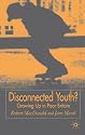 Disconnected Youth?: Growing Up in Britain's Poor Neighbourhoods