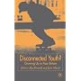 Disconnected Youth?: Growing Up in Britain's Poor Neighbourhoods