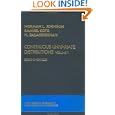 Continuous Univariate Distributions, Vol. 1 (Wiley Series in Probability and Statistics) by Norman L. Johnson, Samuel Kotz, and N. Balakrishnan