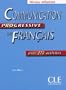 Communication progressive du Fran�ais niveau d�butant : Avec 270 activit�s