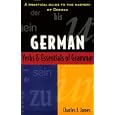 German Verbs And Essentials of Grammar by Charles James